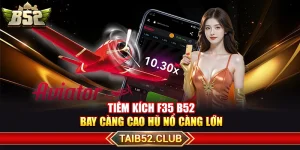 Tiêm Kích F35 B52 – Bay Càng Cao Hũ Nổ Càng Lớn